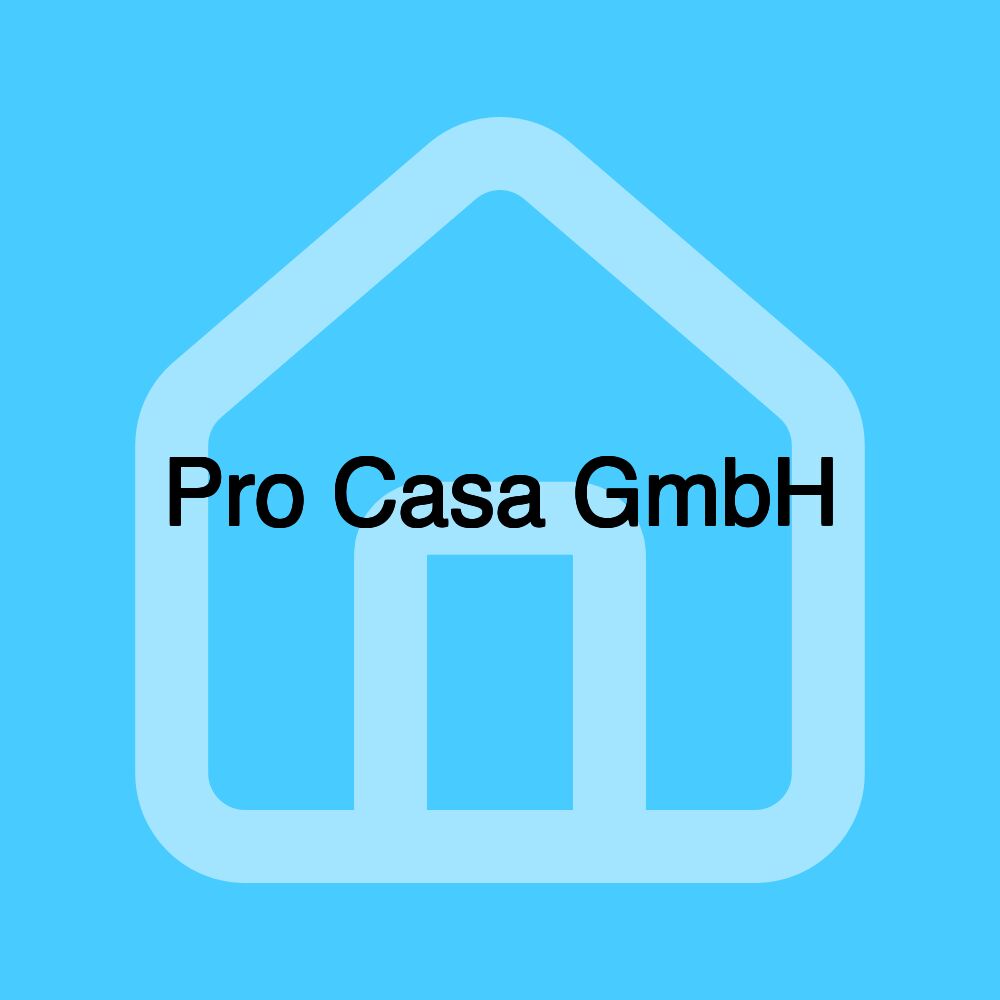 Pro Casa GmbH