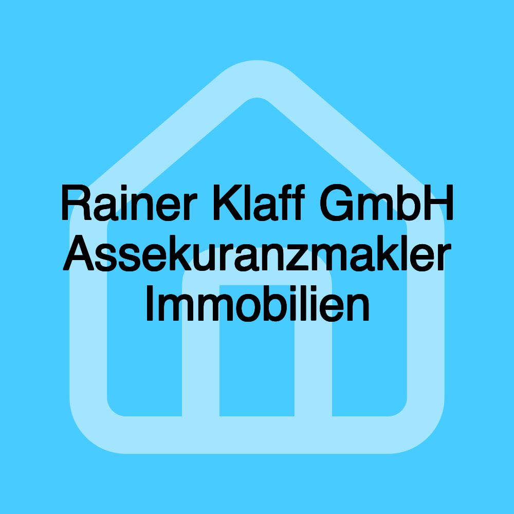 Rainer Klaff GmbH Assekuranzmakler Immobilien