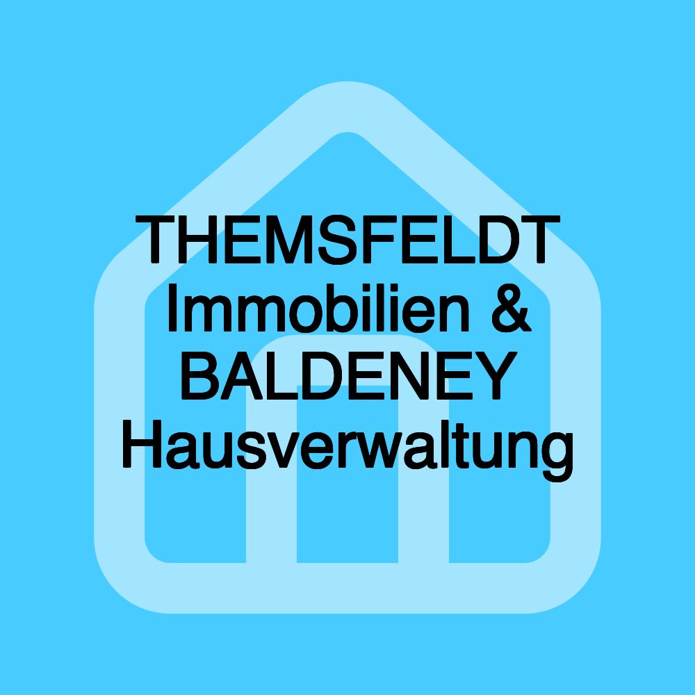 THEMSFELDT Immobilien & BALDENEY Hausverwaltung