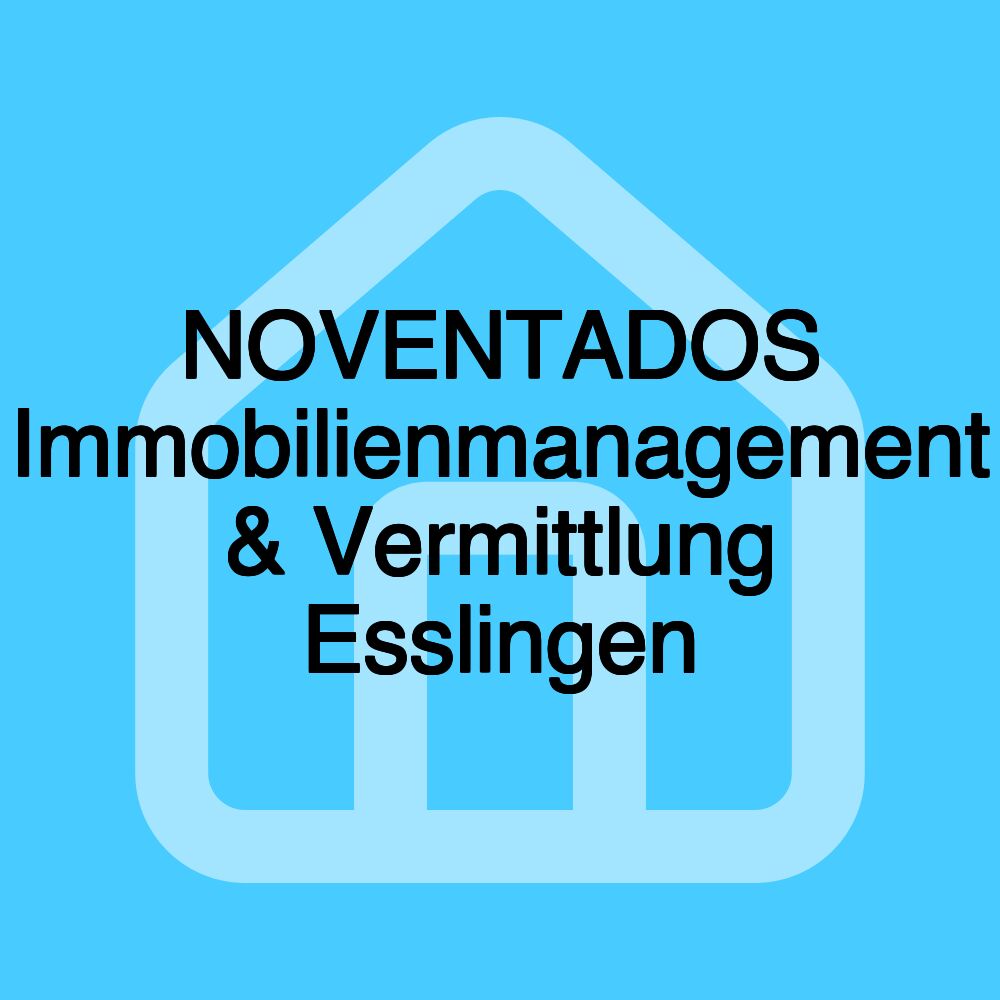 NOVENTADOS Immobilienmanagement & Vermittlung Esslingen