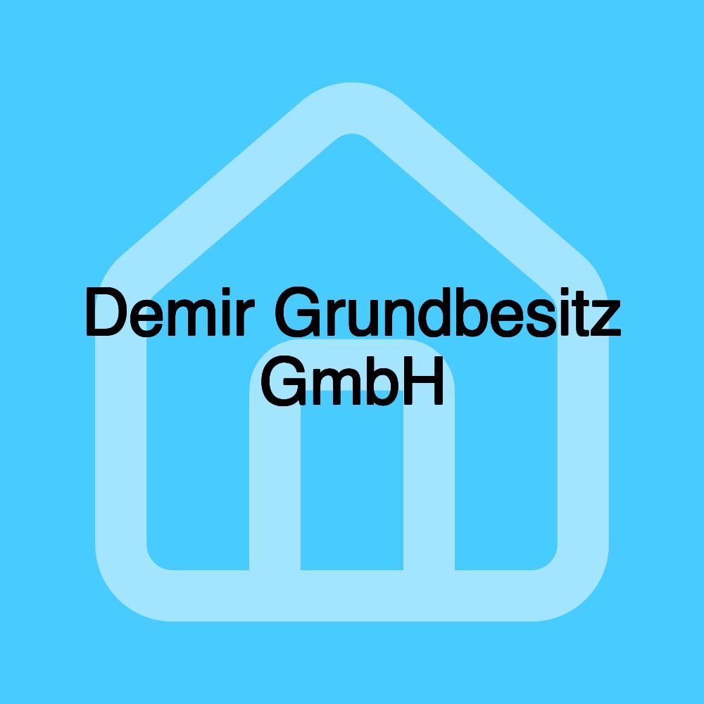 Demir Grundbesitz GmbH