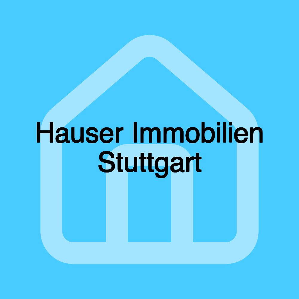 Hauser Immobilien Stuttgart