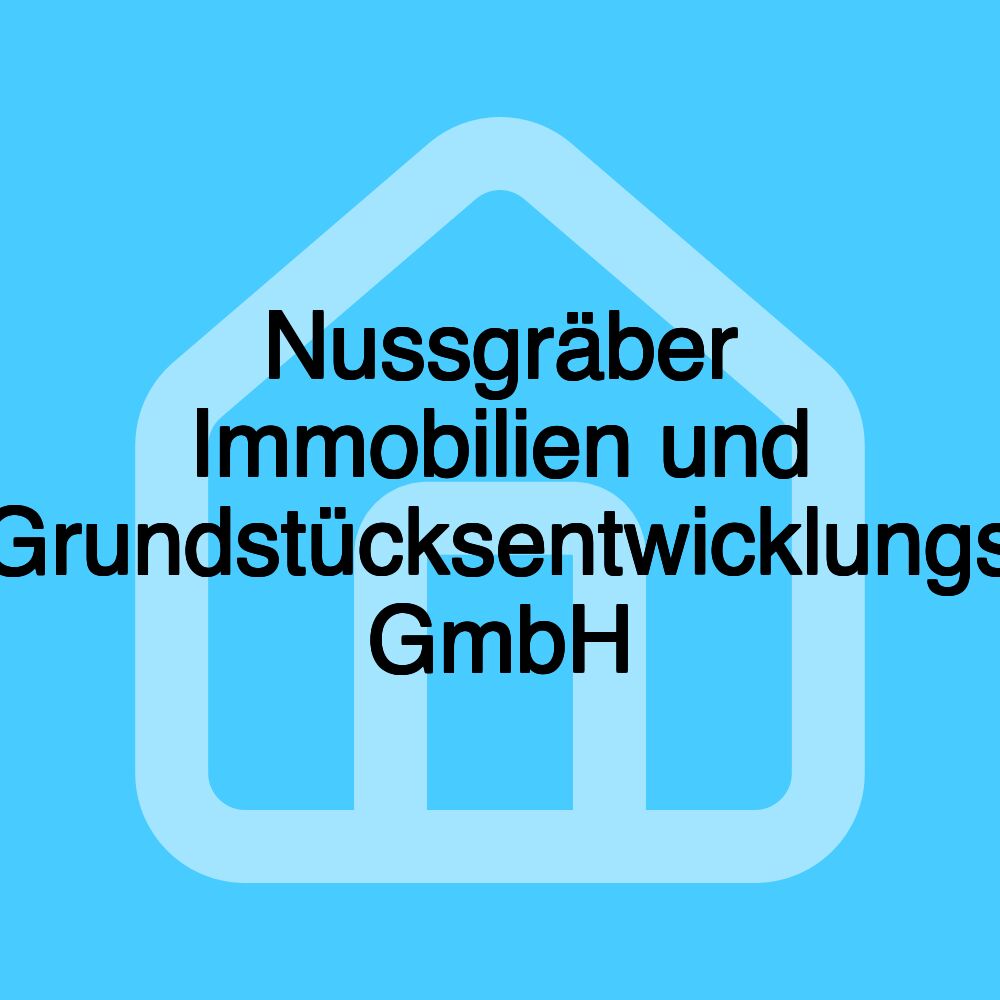 Nussgräber Immobilien und Grundstücksentwicklungs GmbH