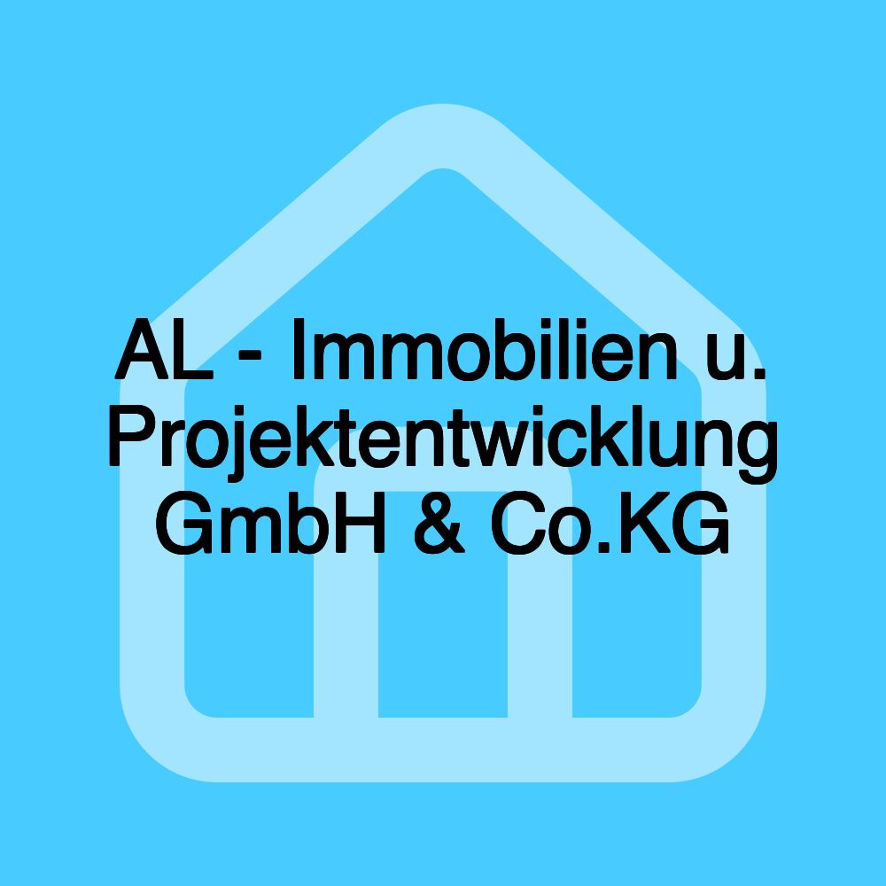 AL - Immobilien u. Projektentwicklung GmbH & Co.KG