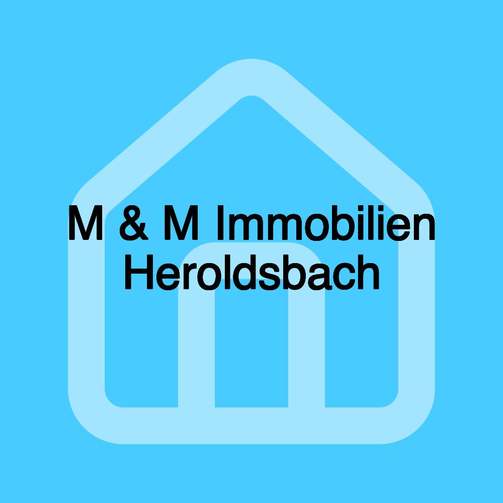 M & M Immobilien Heroldsbach