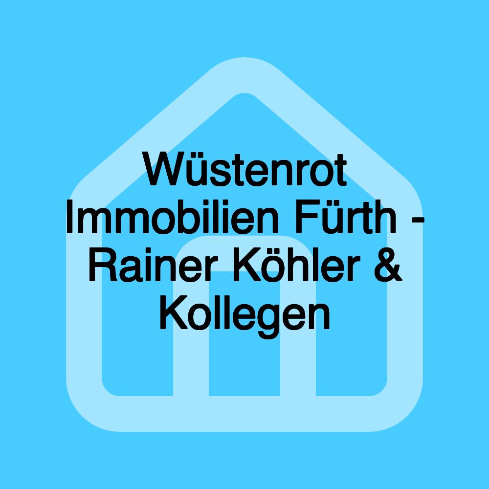 Wüstenrot Immobilien Fürth - Rainer Köhler & Kollegen