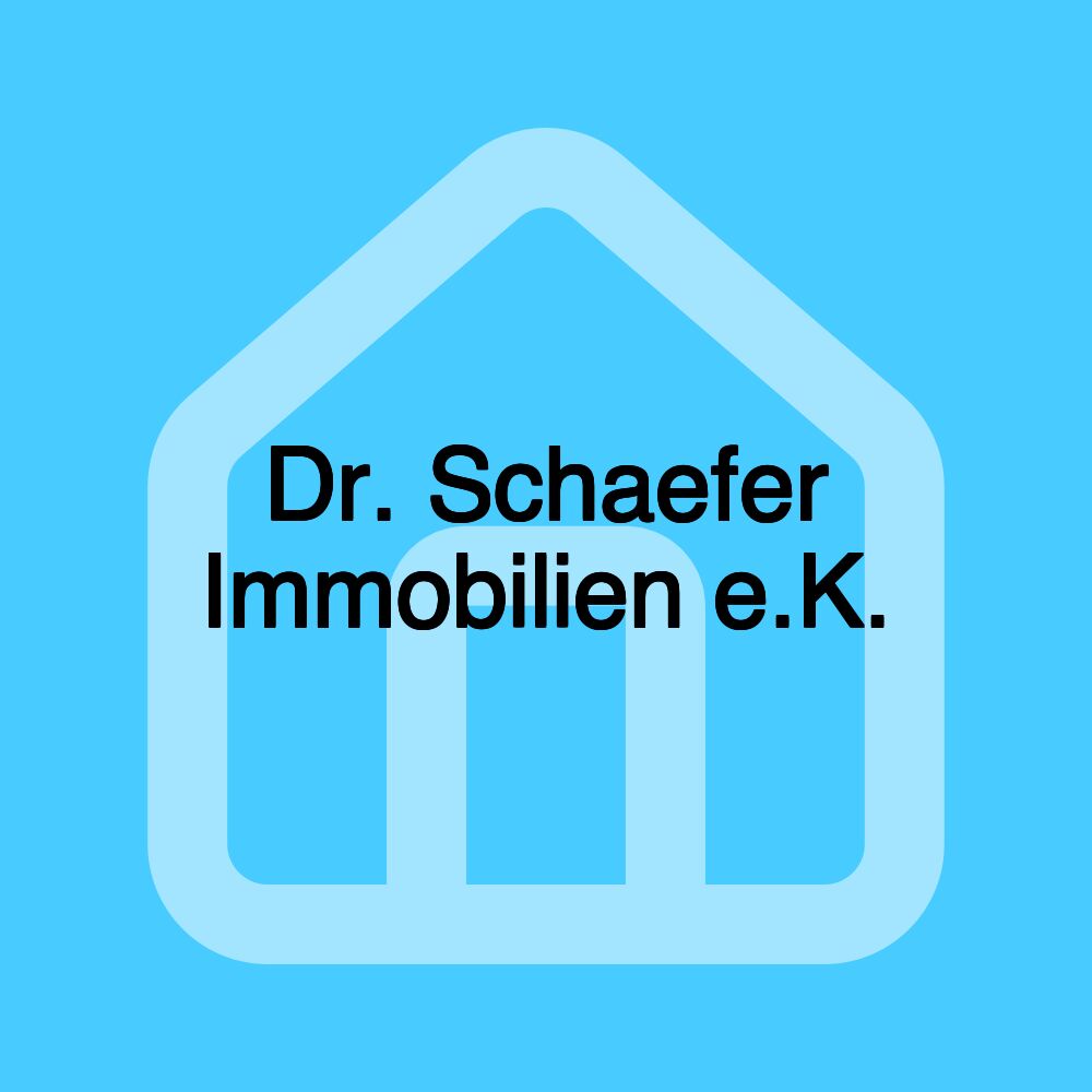 Dr. Schaefer Immobilien e.K.