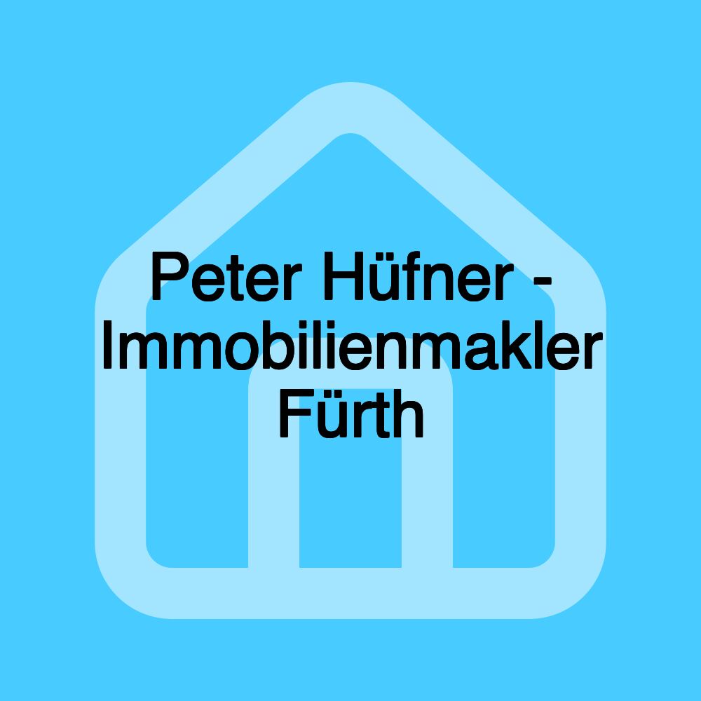 Peter Hüfner - Immobilienmakler Fürth