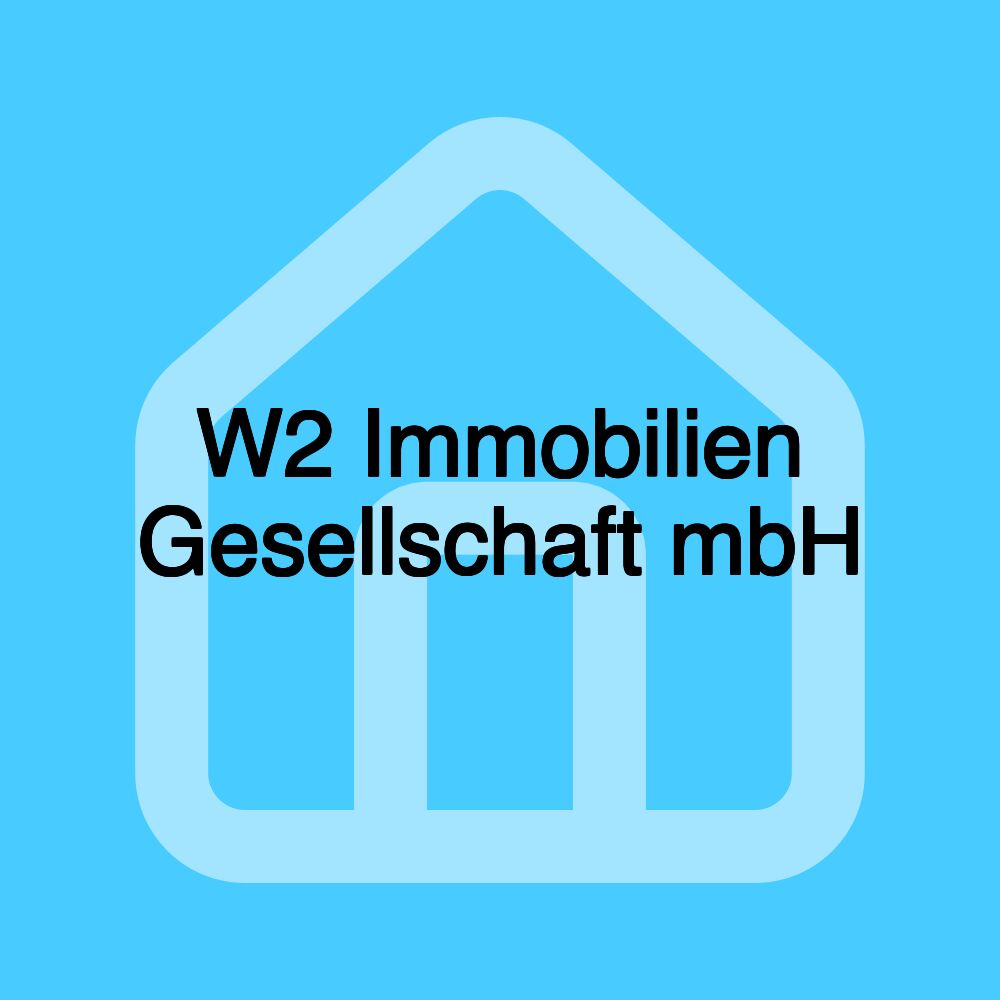 W2 Immobilien Gesellschaft mbH