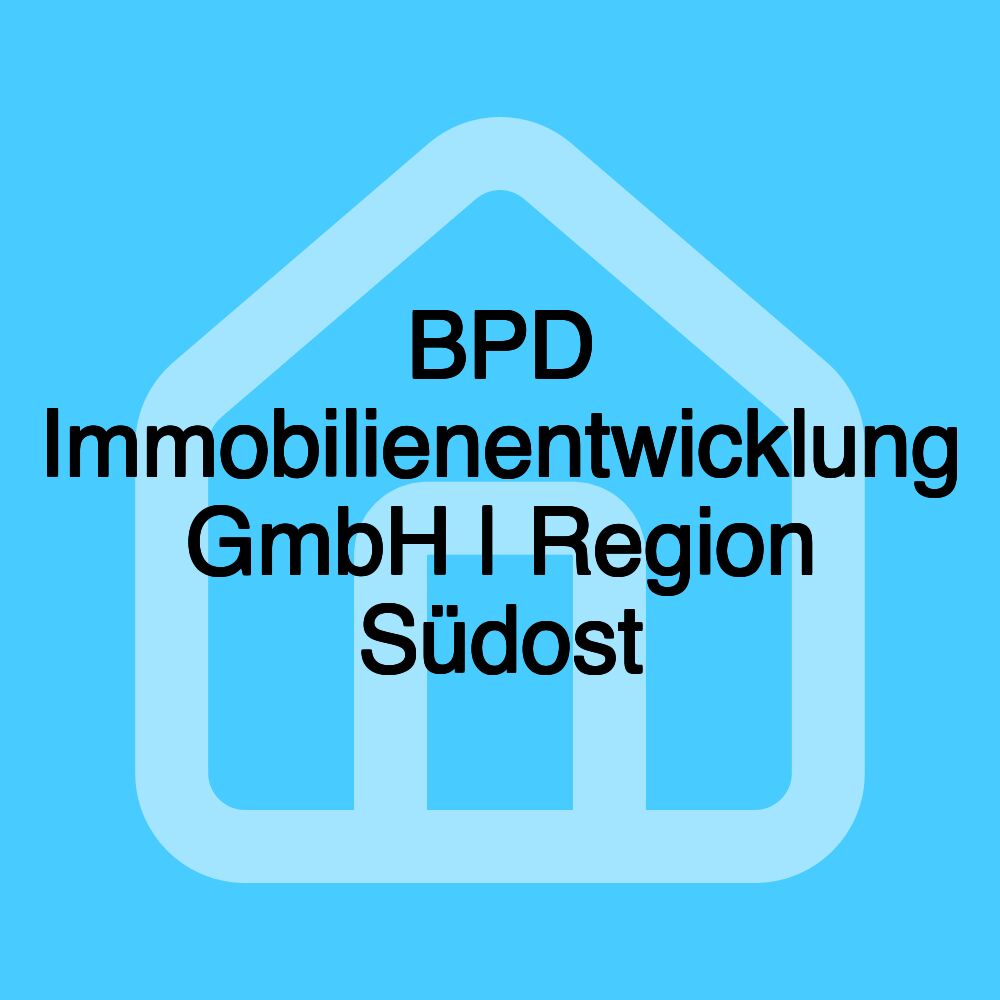 BPD Immobilienentwicklung GmbH | Region Südost