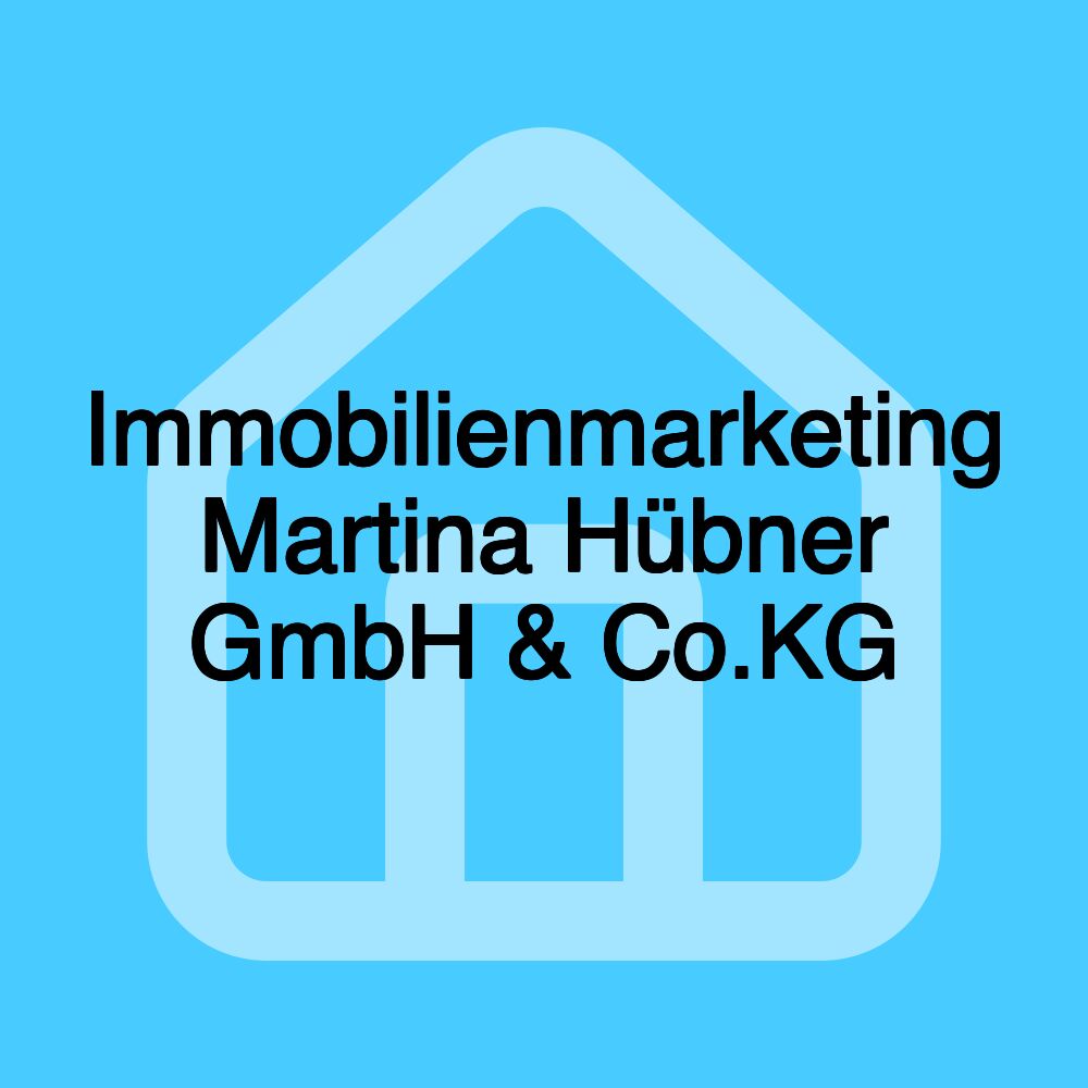 Immobilienmarketing Martina Hübner GmbH & Co.KG