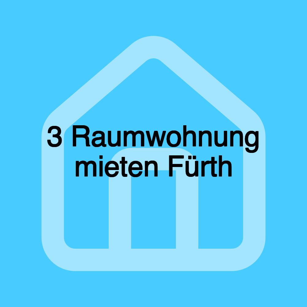 3 Raumwohnung mieten Fürth