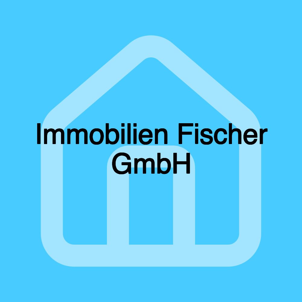 Immobilien Fischer GmbH