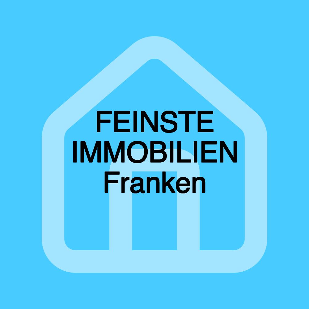 FEINSTE IMMOBILIEN Franken