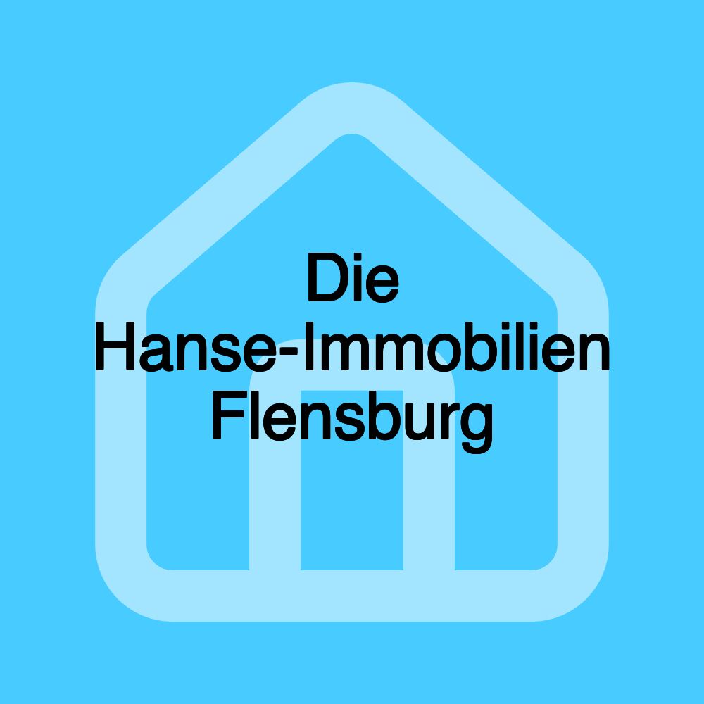 Die Hanse-Immobilien Flensburg