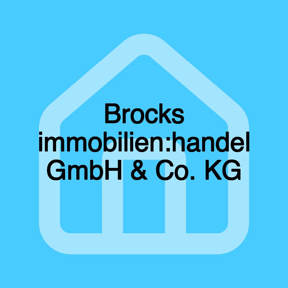 Brocks immobilien:handel GmbH & Co. KG