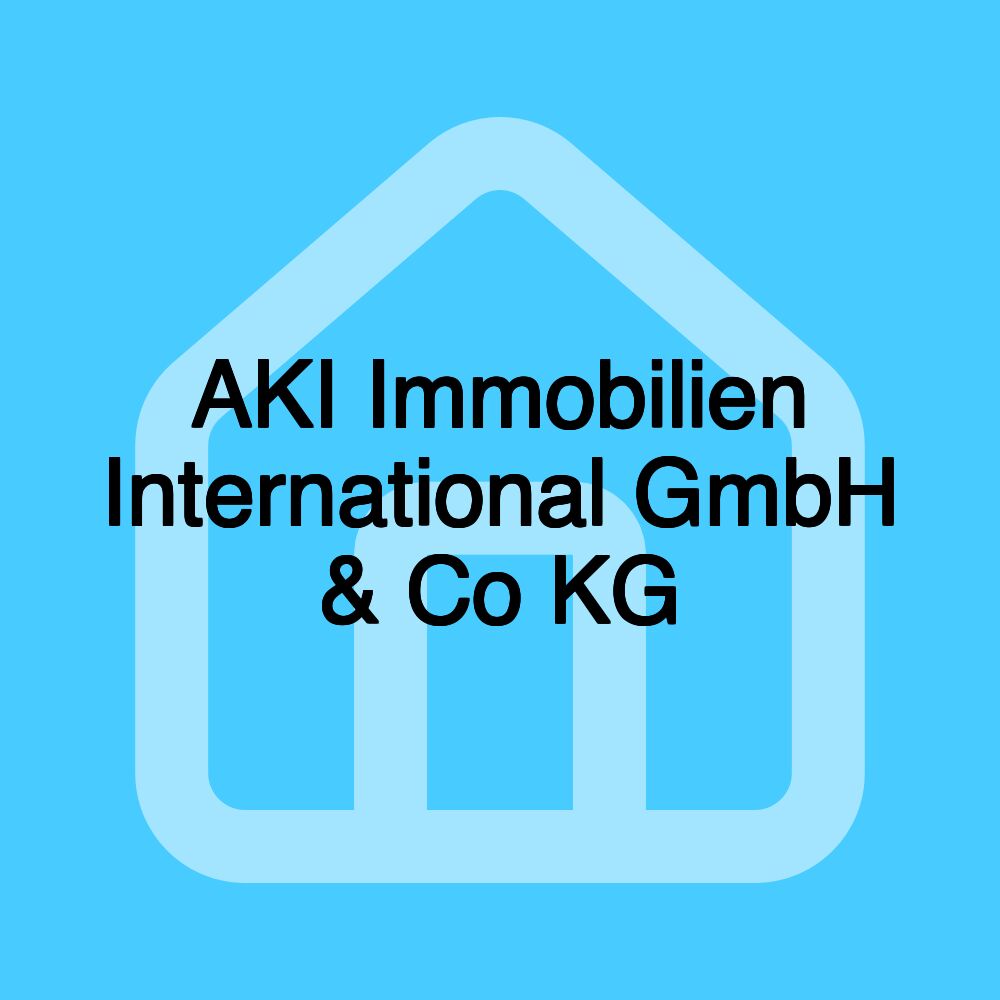 AKI Immobilien International GmbH & Co KG