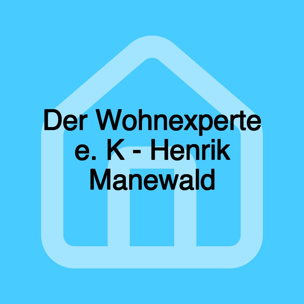 Der Wohnexperte e. K - Henrik Manewald