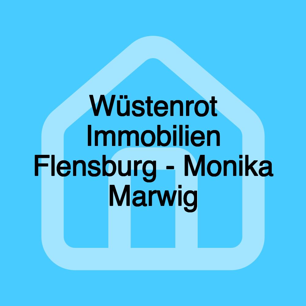 Wüstenrot Immobilien Flensburg - Monika Marwig