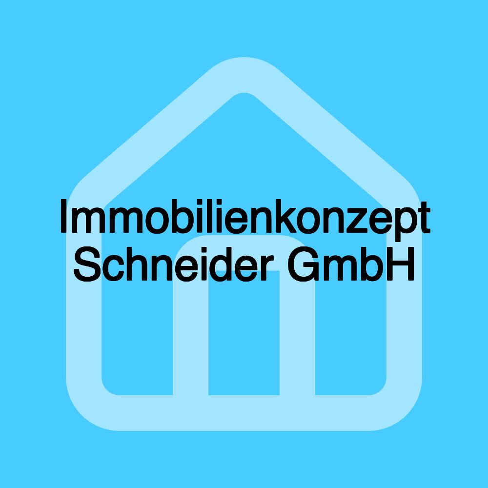 Immobilienkonzept Schneider GmbH