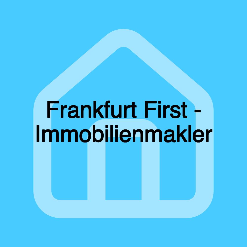 Frankfurt First - Immobilienmakler