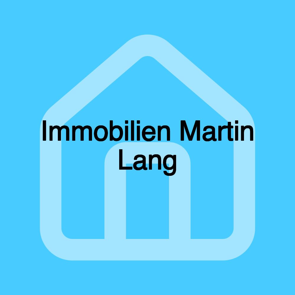 Immobilien Martin Lang