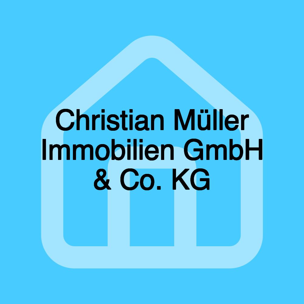 Christian Müller Immobilien GmbH & Co. KG