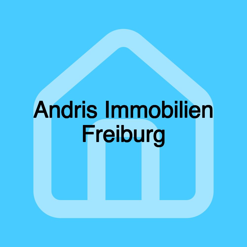 Andris Immobilien Freiburg