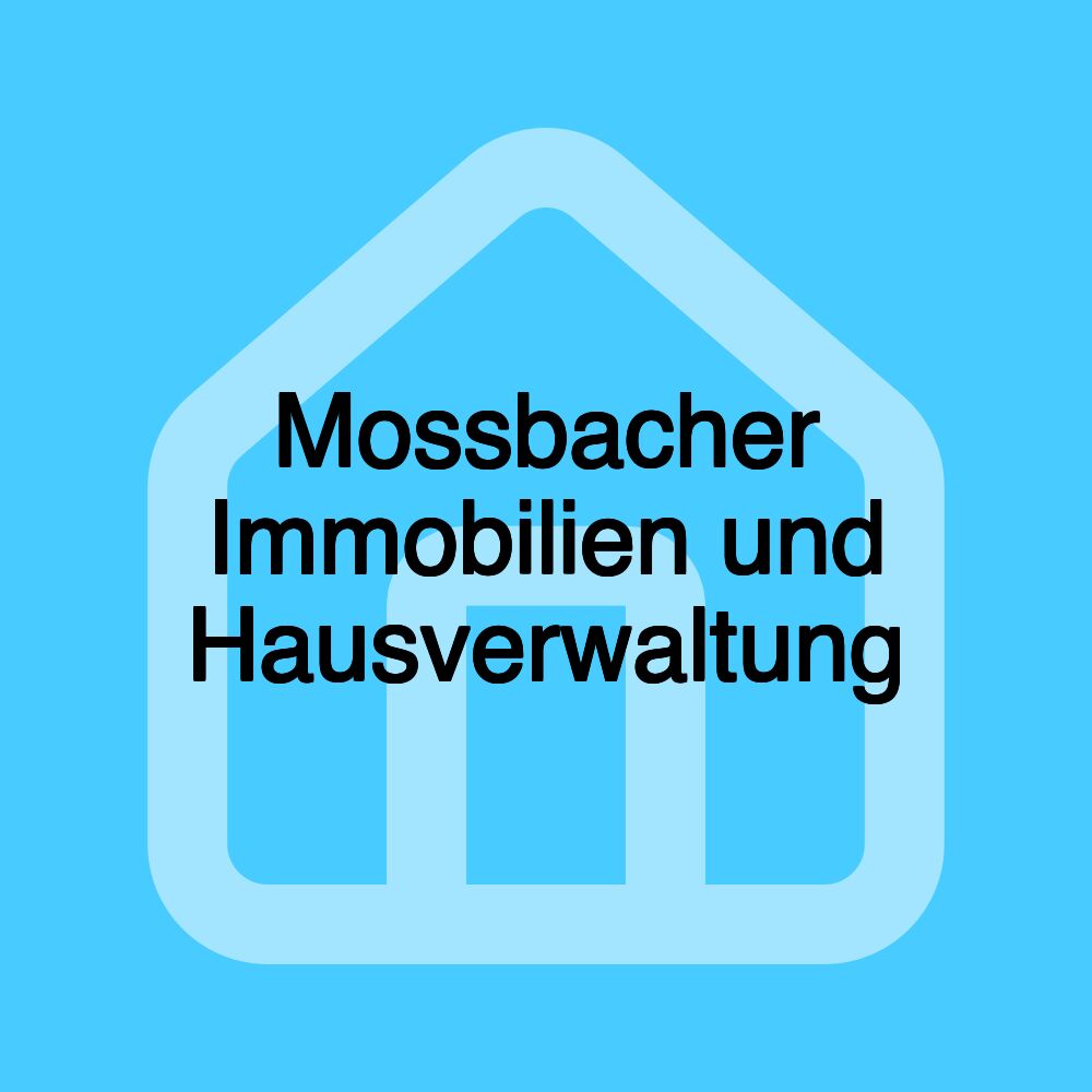 Mossbacher Immobilien und Hausverwaltung