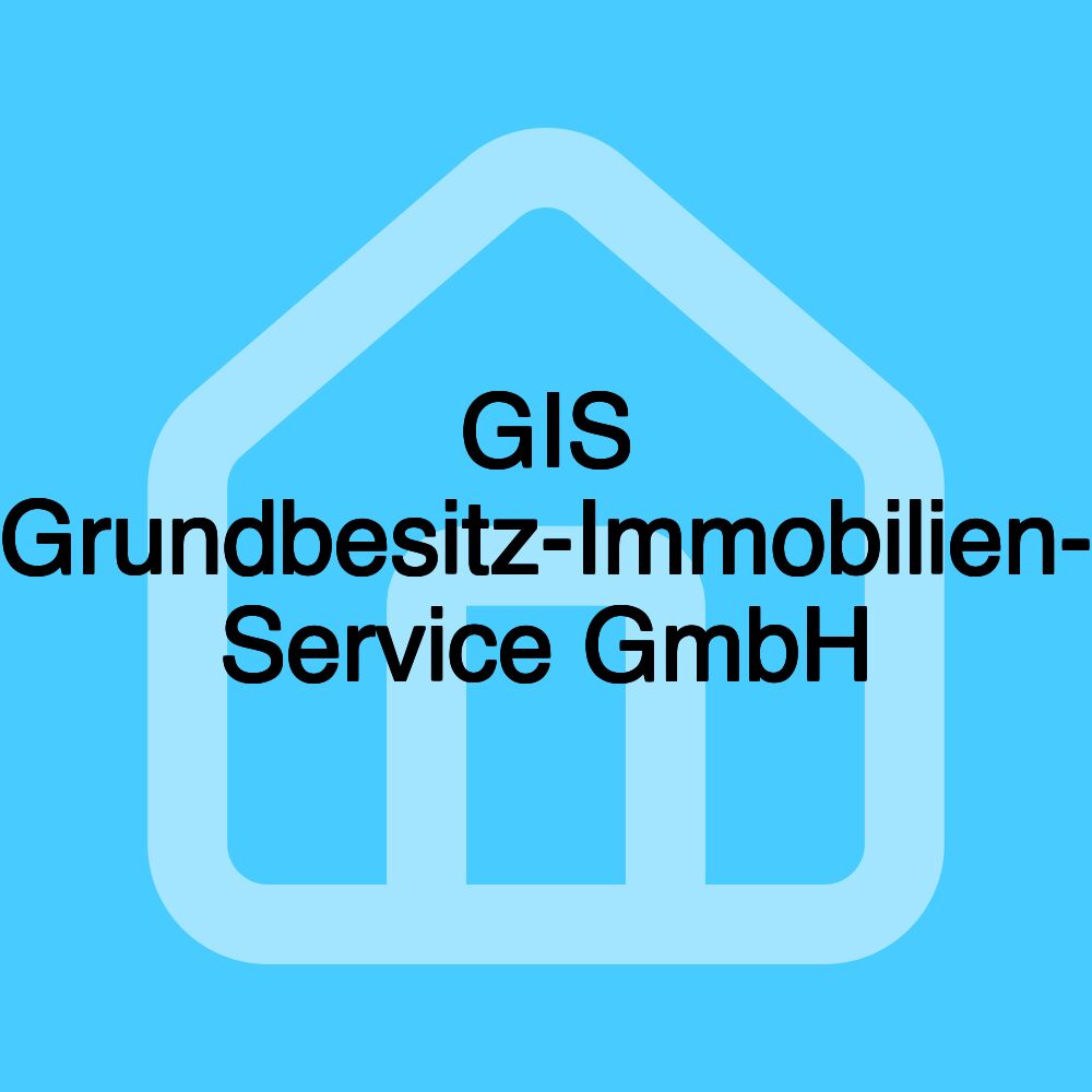 GIS Grundbesitz-Immobilien- Service GmbH