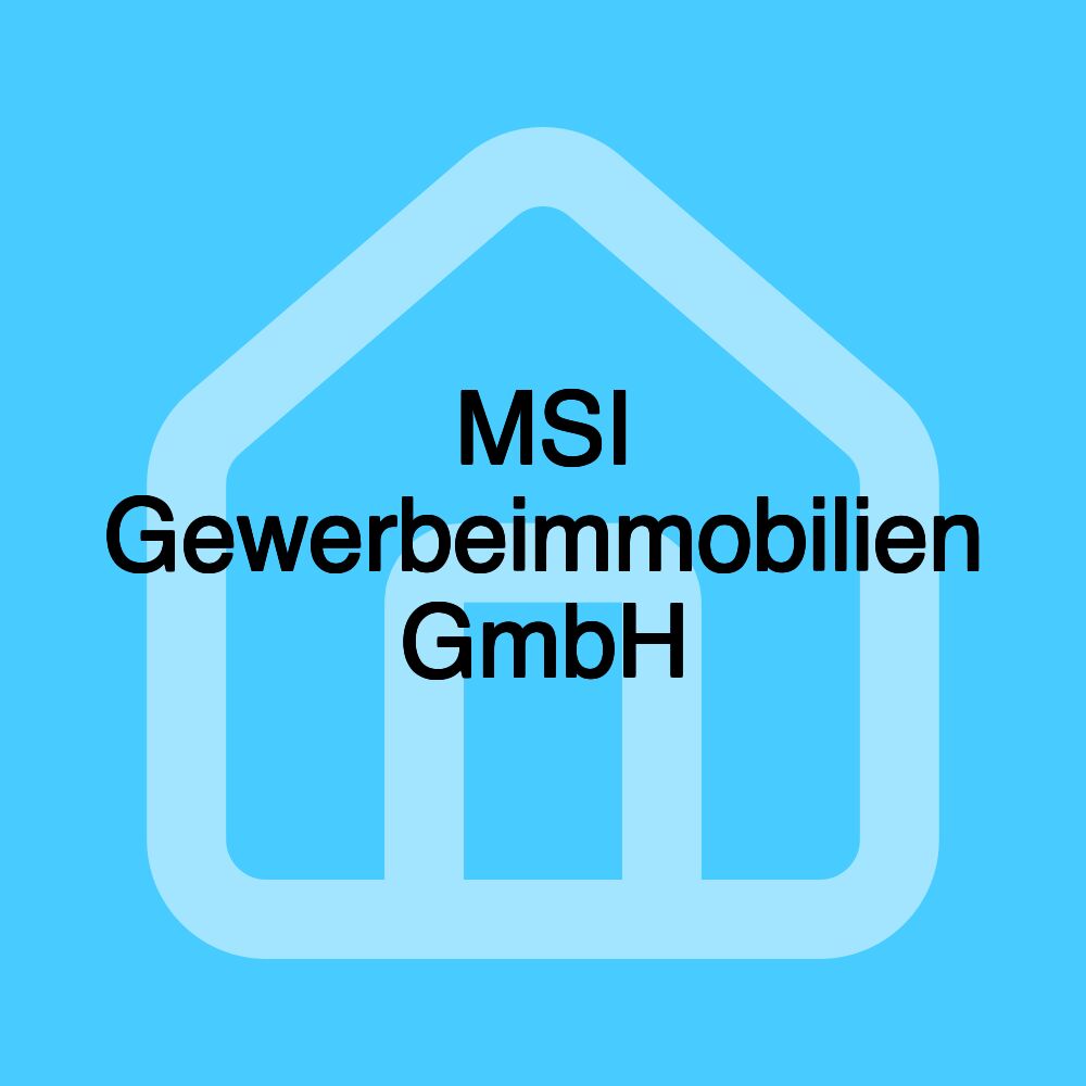 MSI Gewerbeimmobilien GmbH