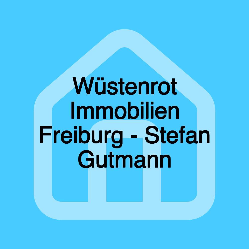 Wüstenrot Immobilien Freiburg - Stefan Gutmann