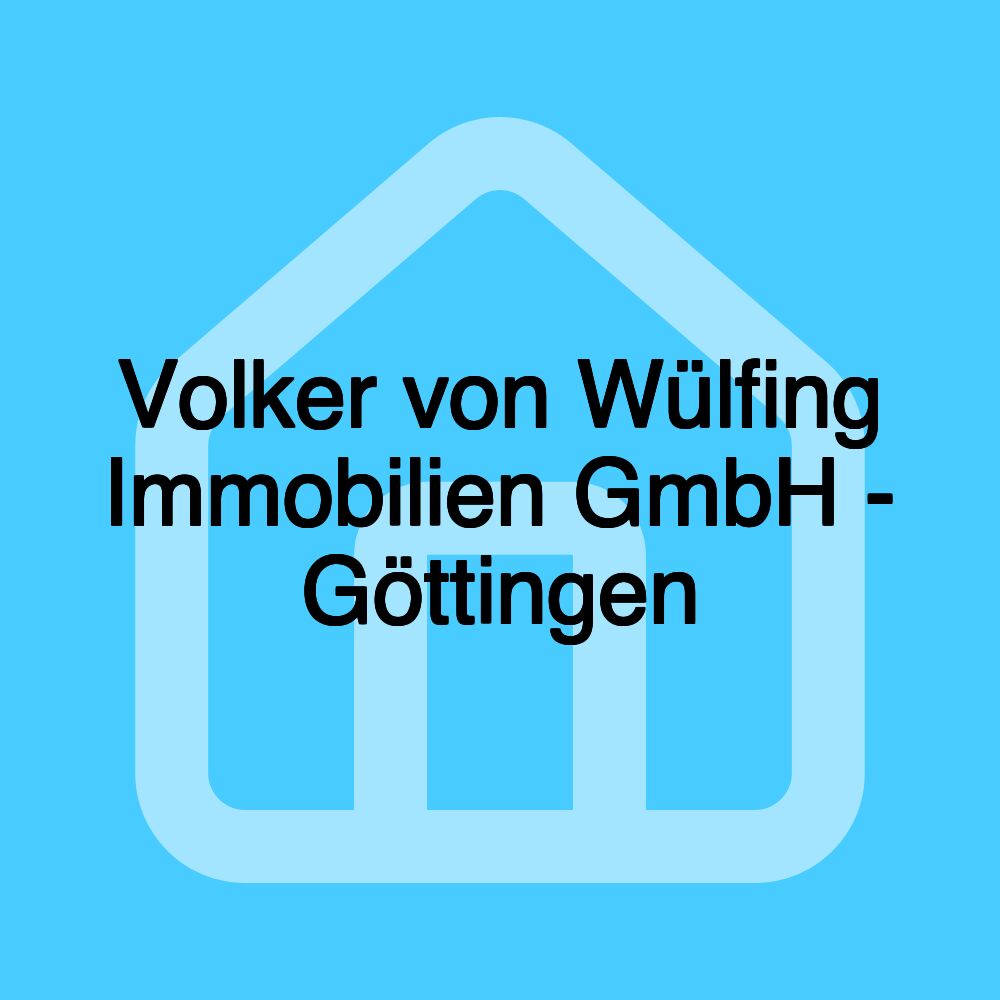 Volker von Wülfing Immobilien GmbH - Göttingen