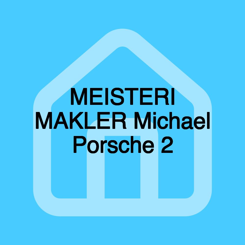 MEISTERI MAKLER Michael Porsche 2