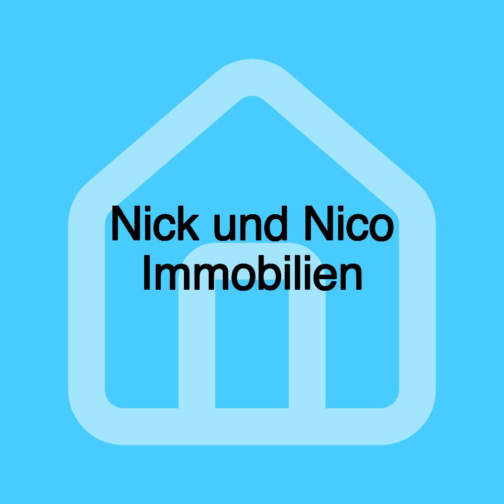 Nick und Nico Immobilien