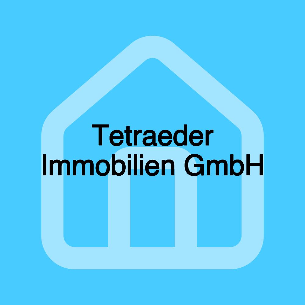 Tetraeder Immobilien GmbH