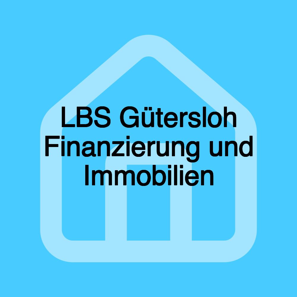 LBS Gütersloh Finanzierung und Immobilien