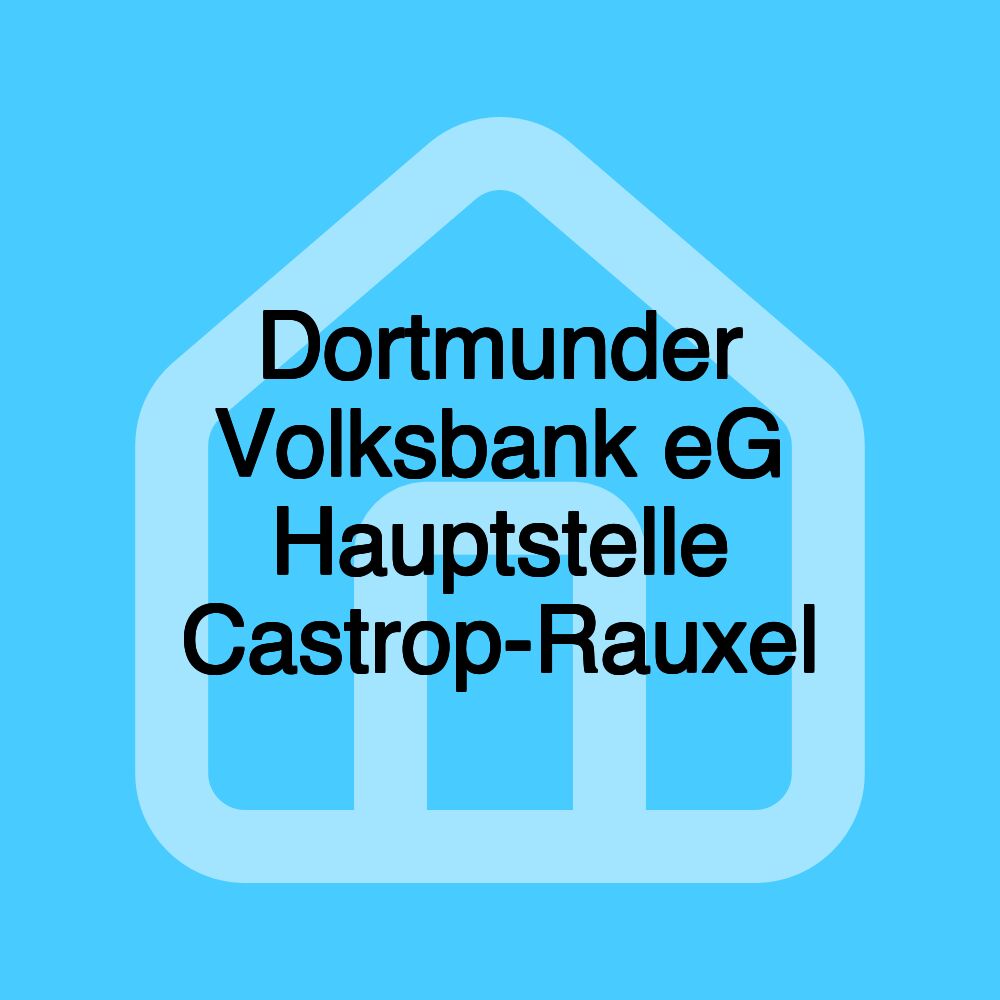 Dortmunder Volksbank eG Hauptstelle Castrop-Rauxel