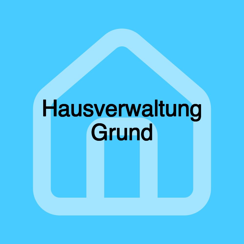 Hausverwaltung Grund