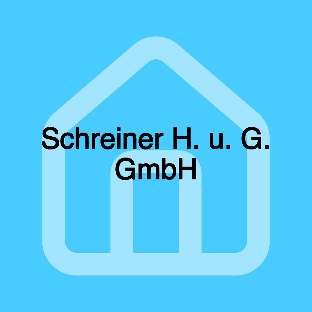 Schreiner H. u. G. GmbH