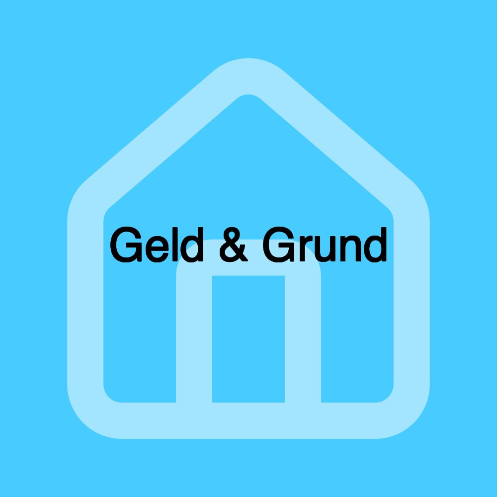 Geld & Grund