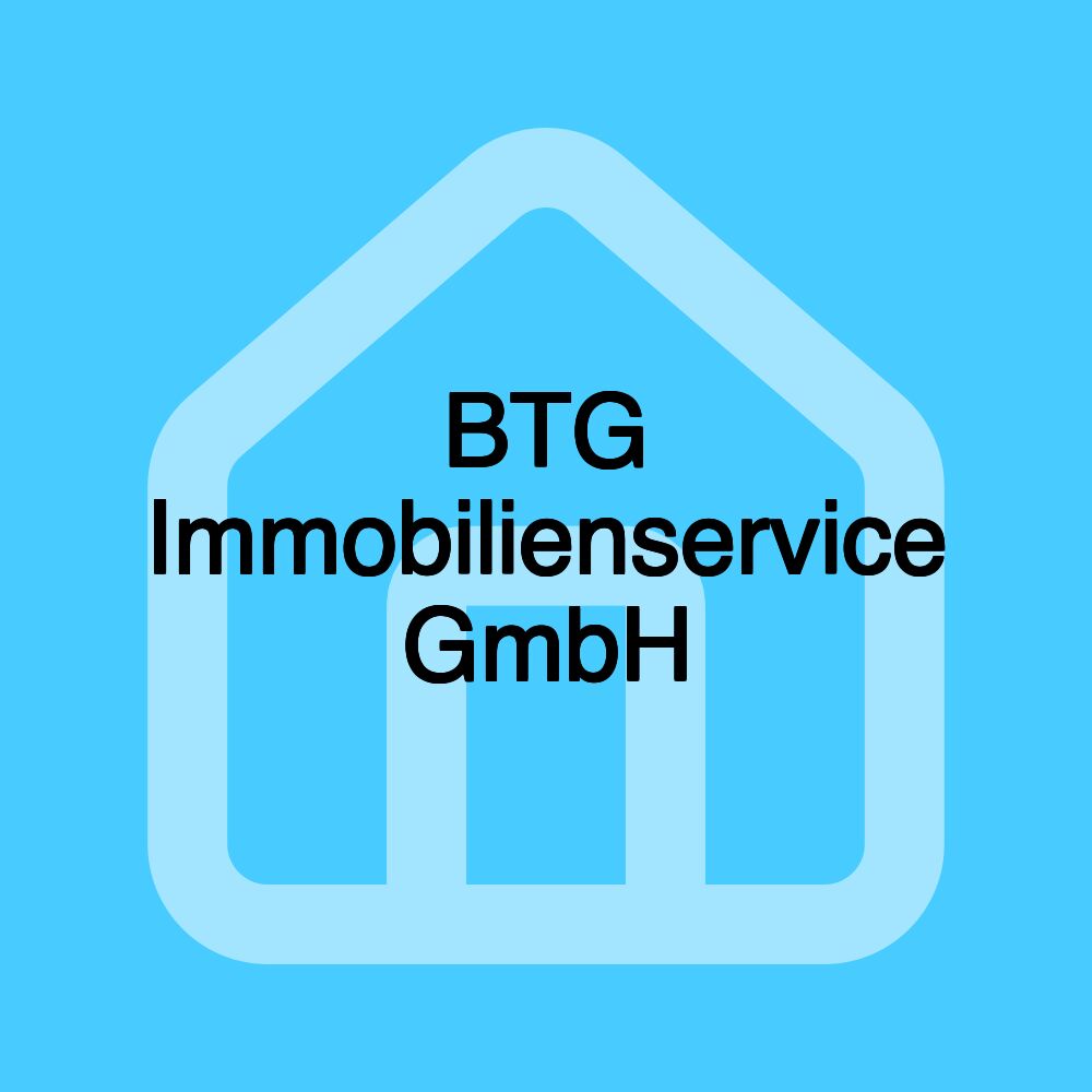 BTG Immobilienservice GmbH