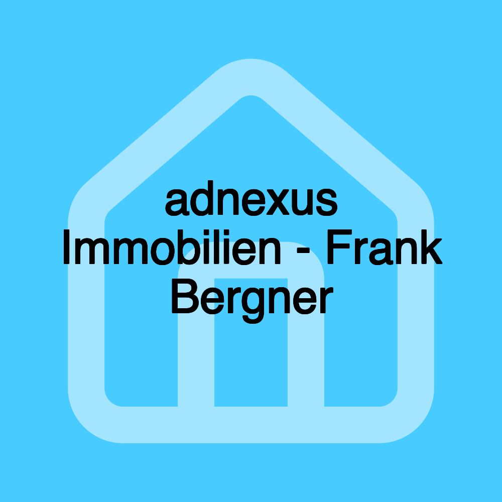 adnexus Immobilien - Frank Bergner