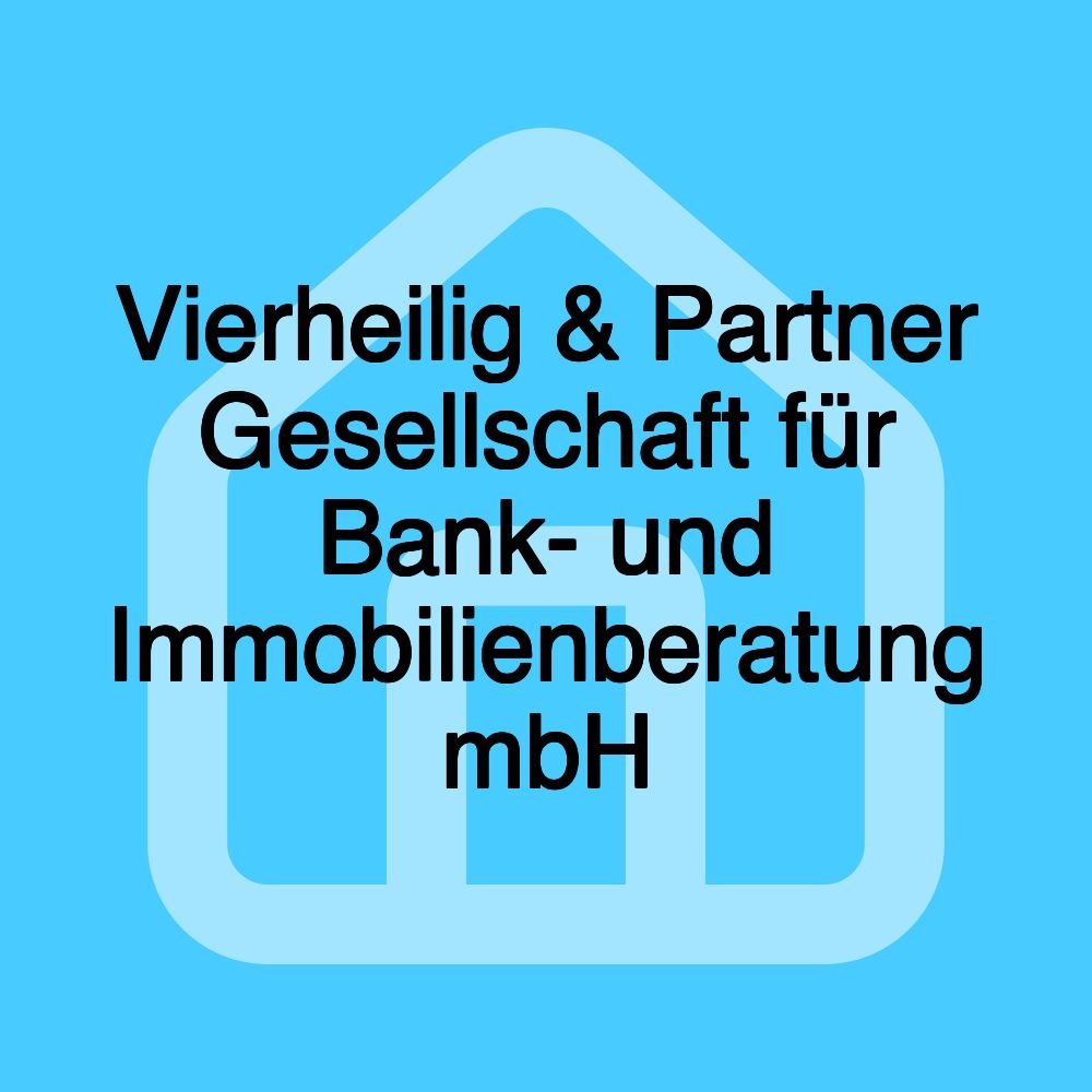 Vierheilig & Partner Gesellschaft für Bank- und Immobilienberatung mbH