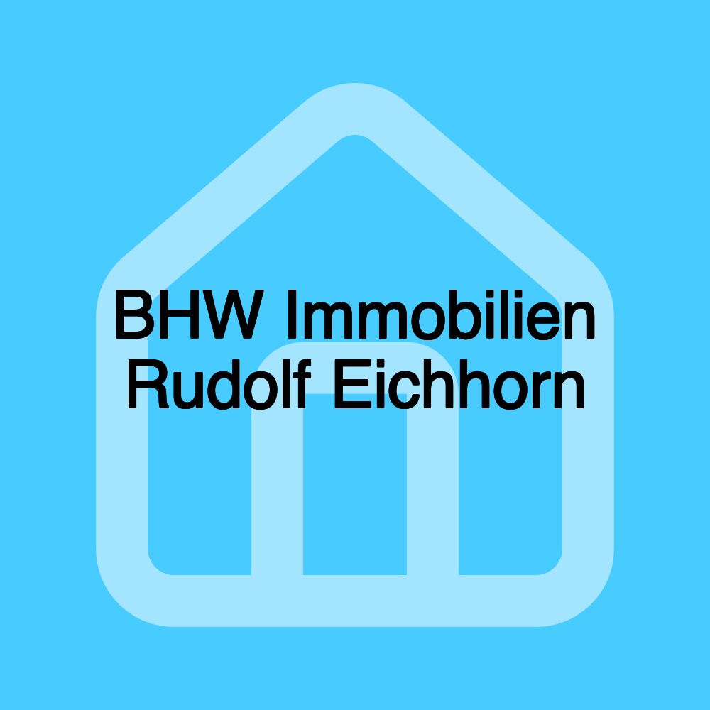 BHW Immobilien Rudolf Eichhorn