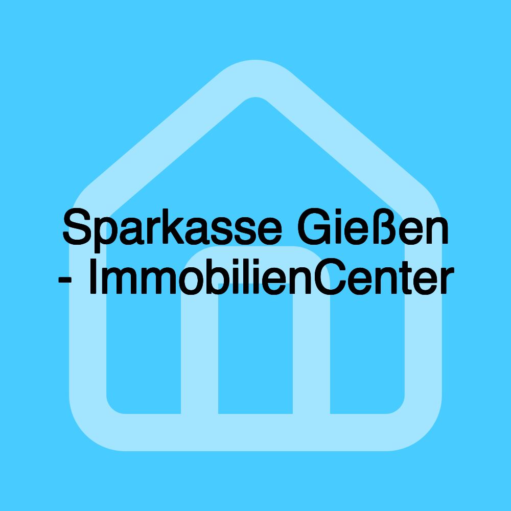 Sparkasse Gießen - ImmobilienCenter