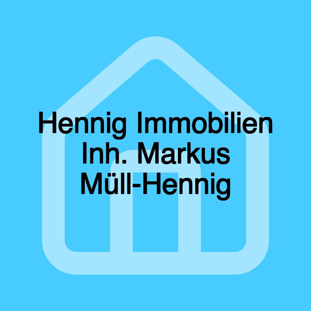 Hennig Immobilien Inh. Markus Müll-Hennig