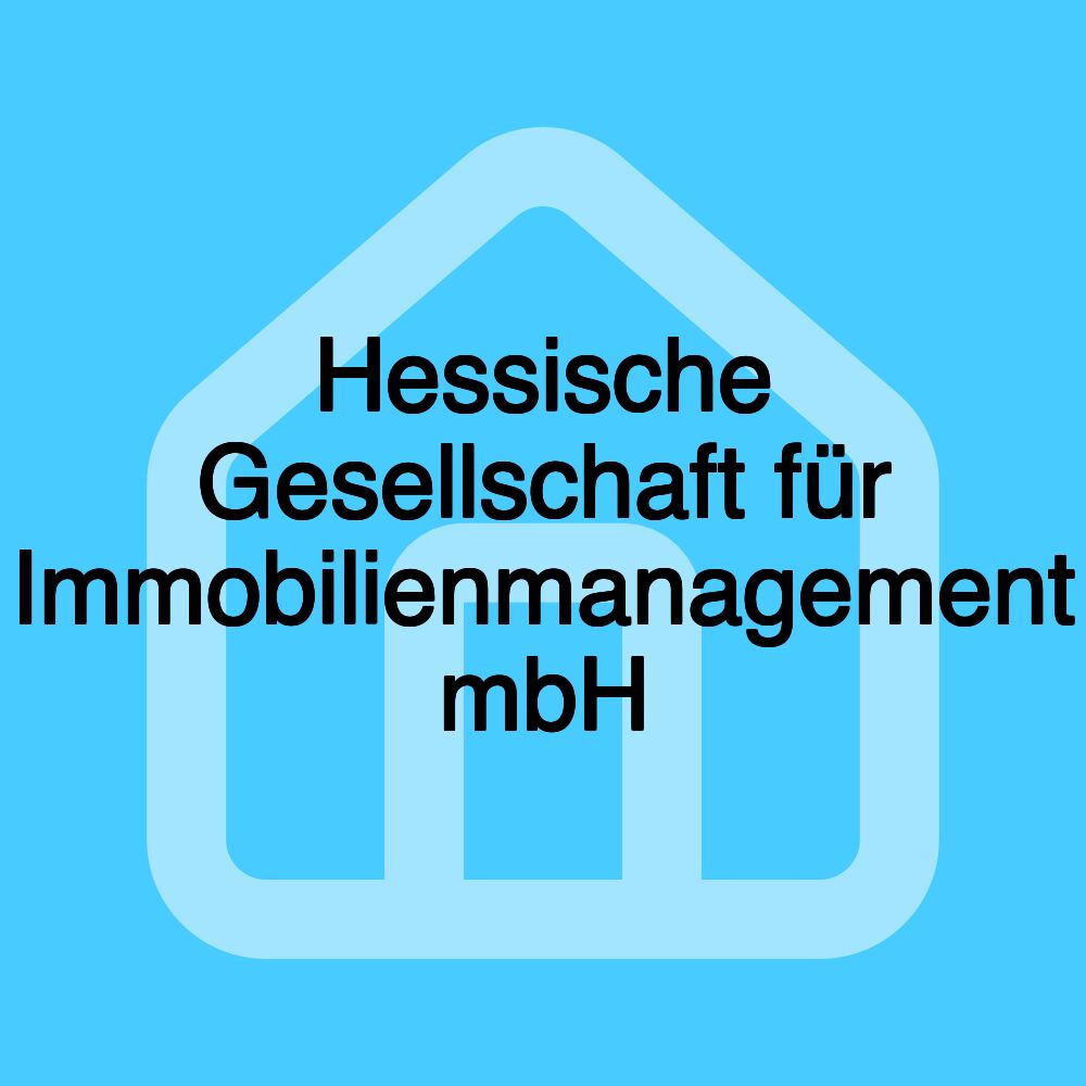 Hessische Gesellschaft für Immobilienmanagement mbH