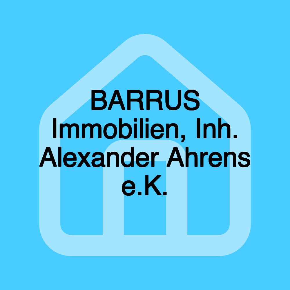 BARRUS Immobilien, Inh. Alexander Ahrens e.K.