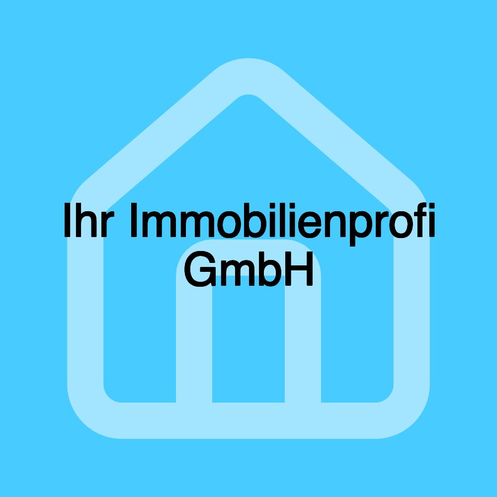 Ihr Immobilienprofi GmbH